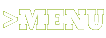 >MENU 
